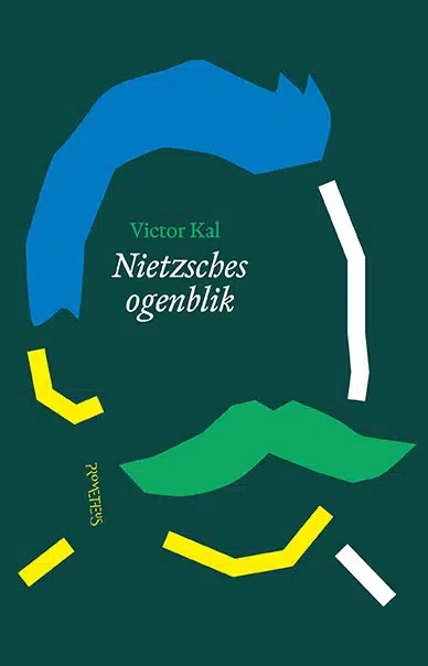 Victor Kal: Nietzsches ogenblik